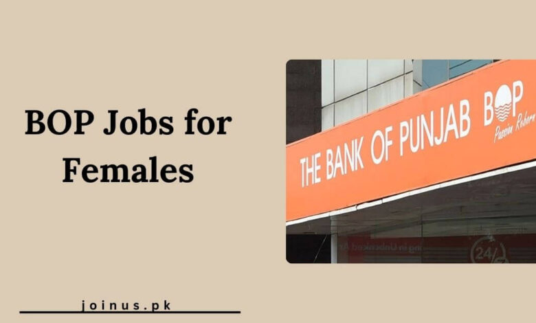 Photo of BOP Jobs for Females 2025 – Apply Now