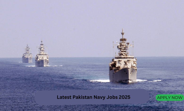 Photo of Latest Pakistan Navy Jobs 2025 – Apply Online