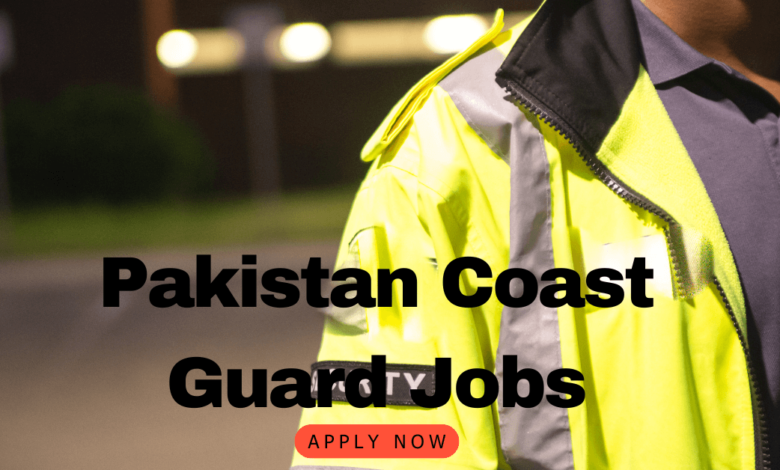 Photo of Pakistan Coast Guard Jobs 2025 – Apply Now