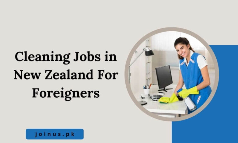 Photo of Cleaning Jobs in New Zealand For Foreigners 2025